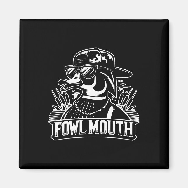 Fowl Mouth Anka Hunter Magnet (Framsidan)