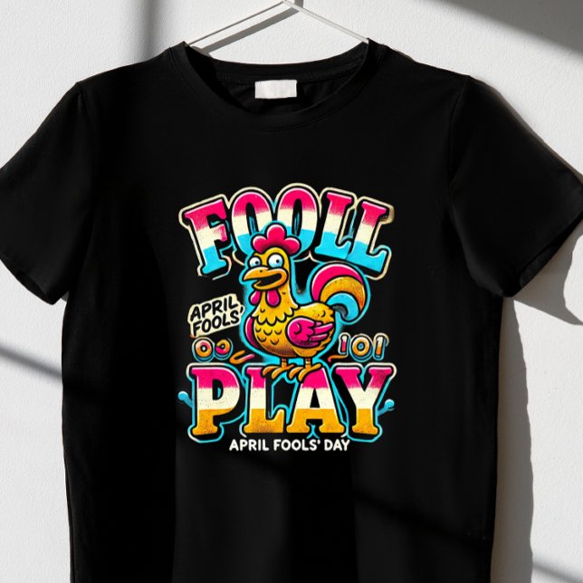 "Fowl Play," April Fools Day t-shirt (Skapare uppladdad)