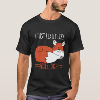 Fox design Jag bara Verkligen Foxes OK T Shirt