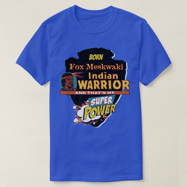 Fox Meskwaki Native Indian, född med Supe T Shirt (Design framsida)