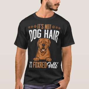Fox Red Labrador Retriever Not Hund Hair Foxred La T Shirt