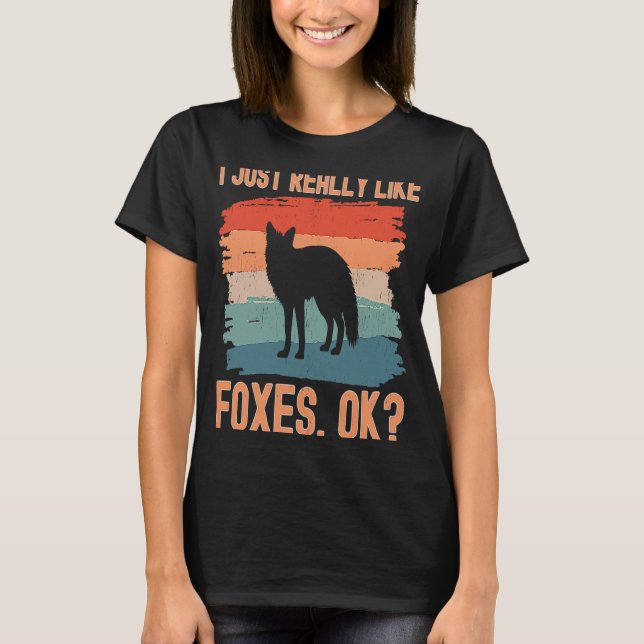 Fox Retro Jag bara Verkligen som Foxes OK T Shirt (Framsida)