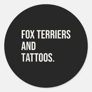 Fox Terriers och Tattoos Hundägare Hund Inked Älsk Runt Klistermärke