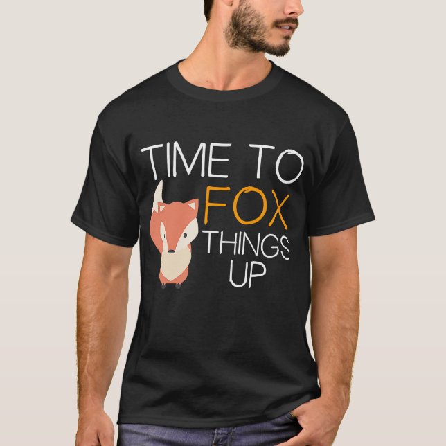 Fox Time to Fox Sak Up T Shirt (Framsida)