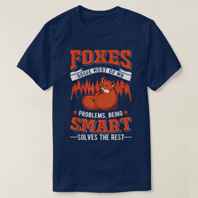 Foxar löser de flesta av mina problem Fox T Shirt (Design framsida)