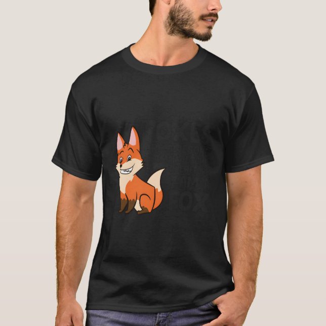 Foxer är Fantastisk, jag är Fantastisk och därför  T Shirt (Framsida)