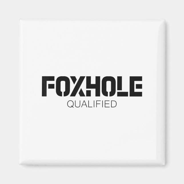 Foxhole Qualified Military Suprter And Lover Motiv Magnet (Framsidan)