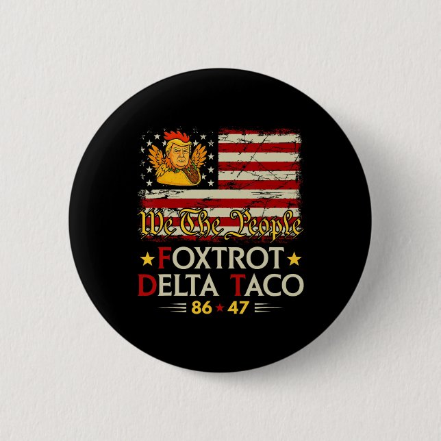 Foxtrot Delta Taco 8647 Låt oss Taco US Flagga Vi  Knapp (Framsida)