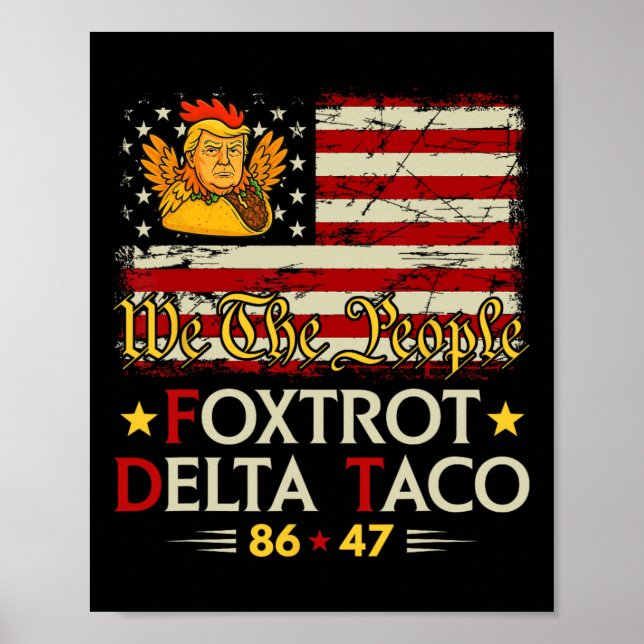 Foxtrot Delta Taco 8647 Låt oss Taco US Flagga Vi  Poster (Framsidan)