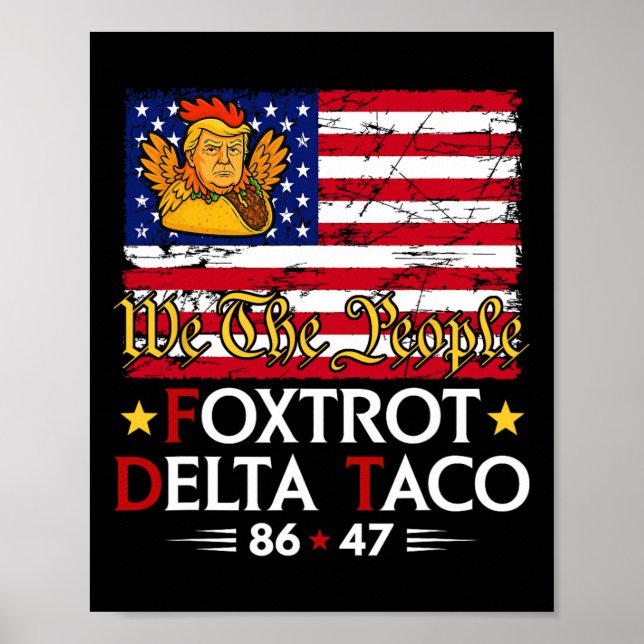 Foxtrot Delta Taco 8647 Låt oss Taco US Flagga Vi  Poster (Framsidan)