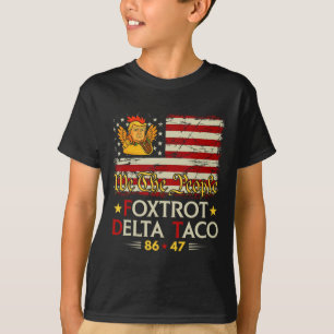 Foxtrot Delta Taco 8647 Låt oss Taco US Flagga Vi T Shirt