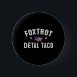 Foxtrot Delta Taco Resisto 8647 Låt oss Go Taco Ma Knapp<br><div class="desc">Foxtrot Delta Taco Resisto 8647 Låt oss Go Taco Manar Kvinnor</div>