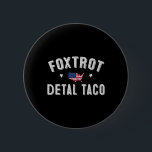 Foxtrot Delta Taco Resisto 8647 Låt oss Go Taco Ma Knapp<br><div class="desc">Foxtrot Delta Taco Resisto 8647 Låt oss Go Taco Manar Kvinnor</div>