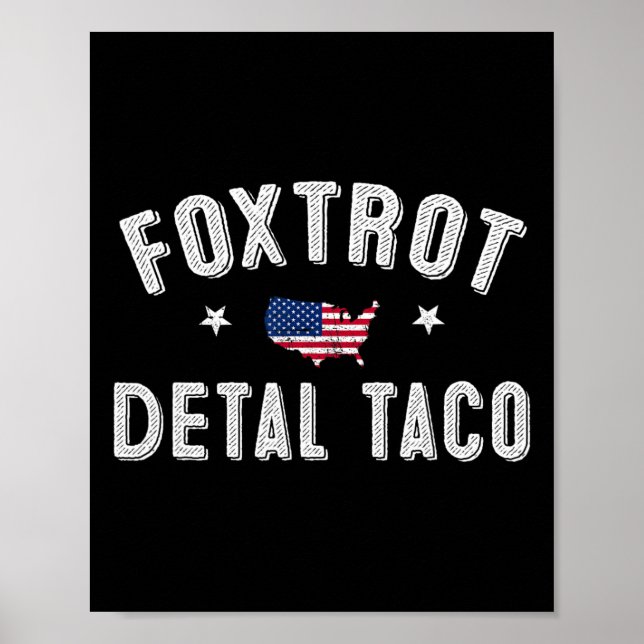 Foxtrot Delta Taco Resisto 8647 Låt oss Go Taco Ma Poster (Framsidan)