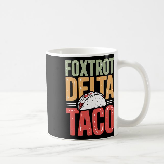 Foxtrot Delta Taco Trump Alltid Chickens ut - Låt  Kaffemugg (Höger)