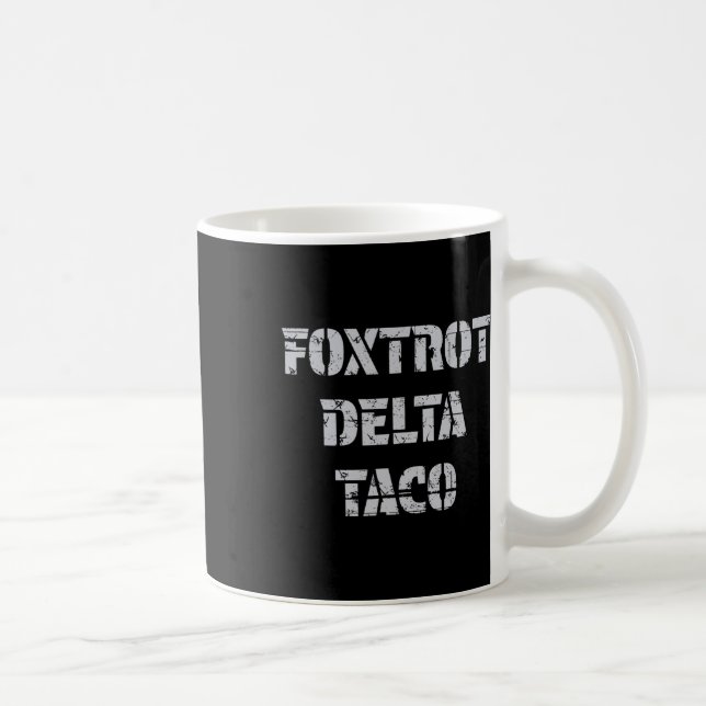 Foxtrot Delta Taco Trump Chickens ut Låt oss allti Kaffemugg (Höger)