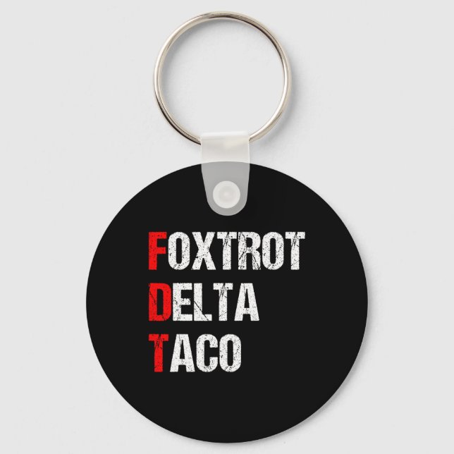 Foxtrot Delta Taco Trump Chickens ut Låt oss allti Nyckelring (Framsida)