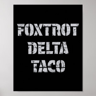 Foxtrot Delta Taco Trump Chickens ut Låt oss allti Poster