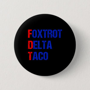 Foxtrot Delta Taco Trump Chickens Ut Taco Knapp