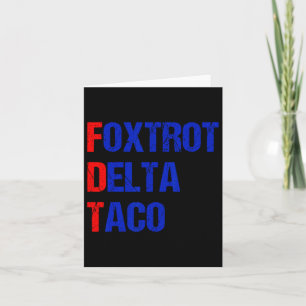 Foxtrot Delta Taco Trump Chickens Ut Taco Kort