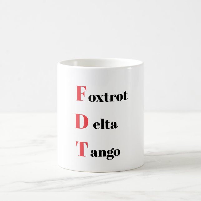 Foxtrot Delta Tango Coffee Mugg (Center)