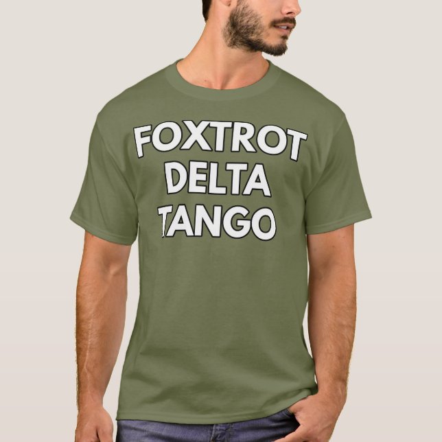 FOXTROT DELTA TANGO FTD T SHIRT (Framsida)