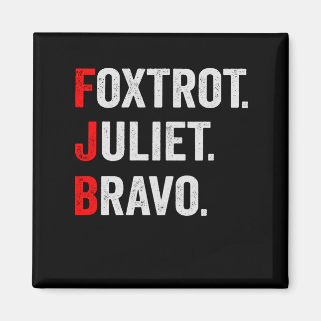 Foxtrot Juliet Bravo Pro America Patriotic Gift Magnet (Framsidan)