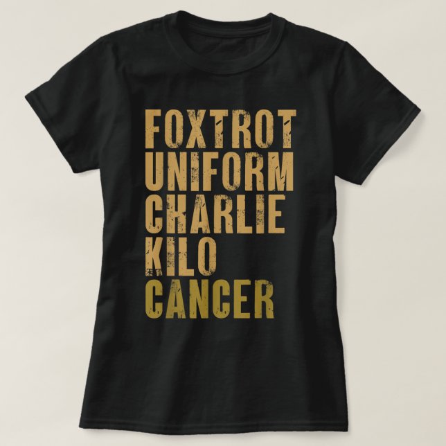 Foxtrot Uniform Charlie Kilo Cancer Militär Alpha T Shirt (Design framsida)