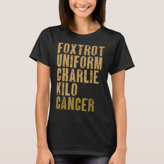 Foxtrot Uniform Charlie Kilo Cancer Militär Alpha T Shirt
