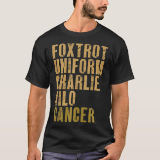 Foxtrot Uniform Charlie Kilo Cancer Militär Alpha T Shirt