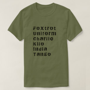 Foxtrot, Uniform, Charlie, Kilo, Indien, Tango T-S T Shirt