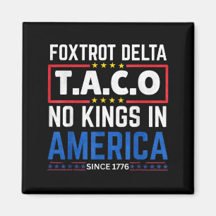 Foxtrots Delta Taco King I Amerika Sedan 1776 4e Magnet