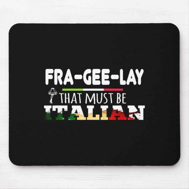 Fra-gee-lay - That Must Be Italian - Funny Christm Musmatta (Framsidan)