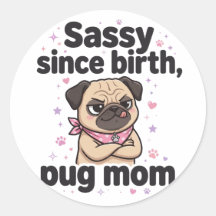 Fräck sedan födseln — Pug-mamma