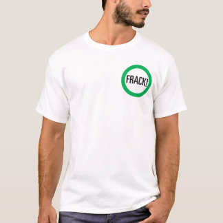 Frack! T-shirt