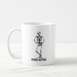 Fräckt skelett "Aldrig Bättre" Kaffemugg