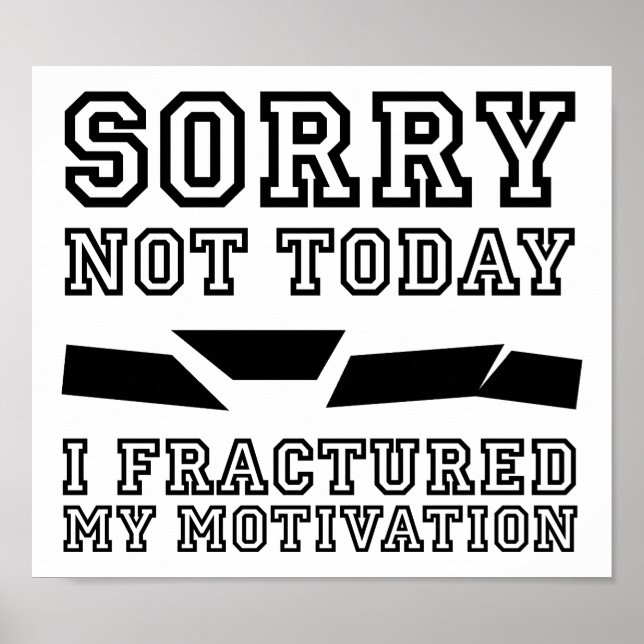 Fractured My Motivation Funny Poster (Framsidan)