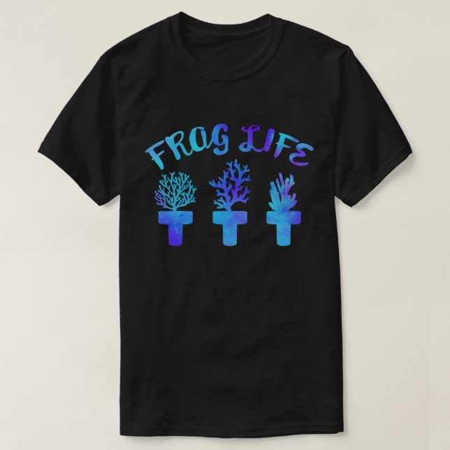 Frag Life Coral Reef Saltwater Funny Aquarium Aqua T Shirt (Design framsida)