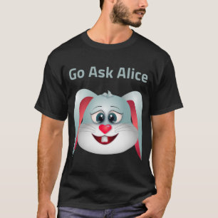 Fråga Alice (9) T Shirt