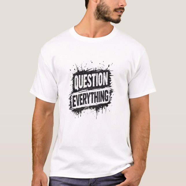 Fråga allt – Fet Grunge-typografi T Shirt (Framsida)