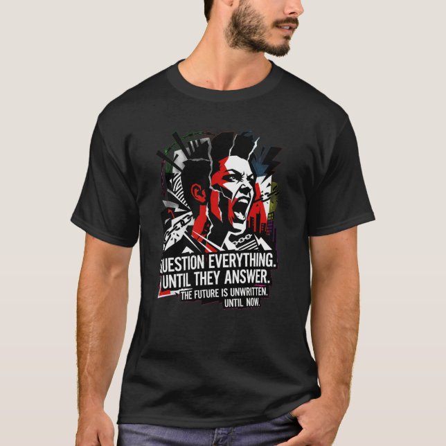 Fråga Allt T-Shirt – Gatubeklädnad Protest  (Framsida)