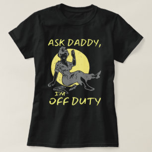 FRÅGA DADDY, JAG ÄR SKYLDIG Lustig mors dag-gåva T Shirt