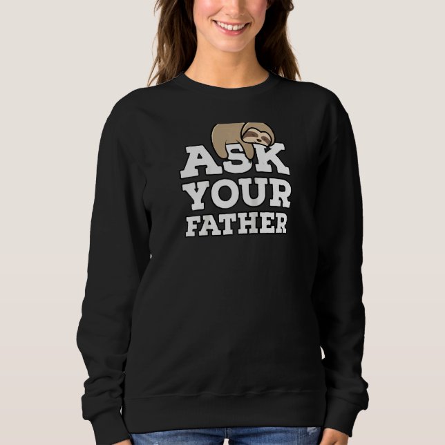 Fråga din Far Långsamt Mamma-fru Mors dag T Shirt (Framsida)