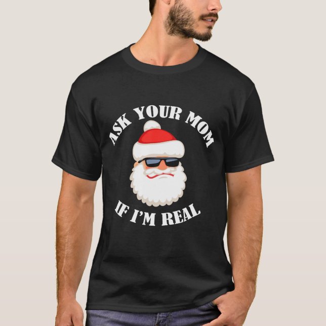 Fråga din mamma om den verkliga I-förmiddagen T Shirt (Framsida)