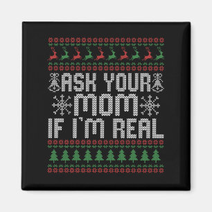 Fråga din Mamma om jag är en riktigt fin jultomte Magnet