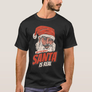 fråga din mamma om jag är riktiga tomten roliga ju t shirt