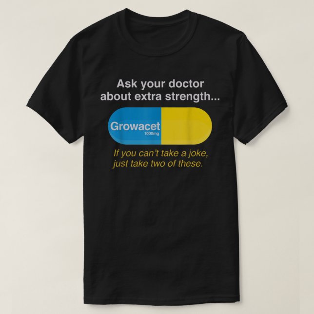 Fråga Doktor om Extra Styrkewacet Growacet T Shirt (Design framsida)