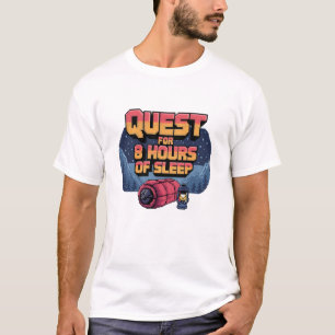 Fråga efter 8 timmars viloläge t shirt