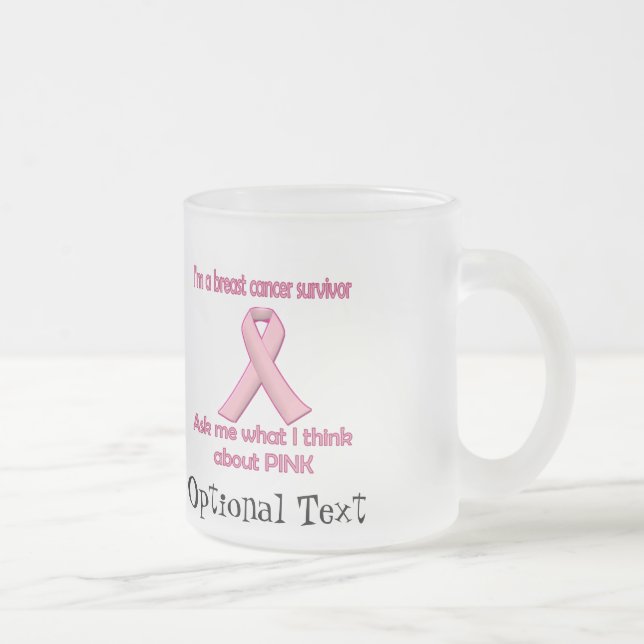 Fråga en bröstcancer överlevande om rosa! frostad glasmugg (Höger)