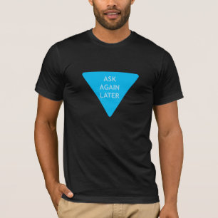 Fråga igen mer sistnämnd tee shirt